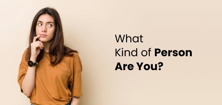 What Kind of Person Are You? 1