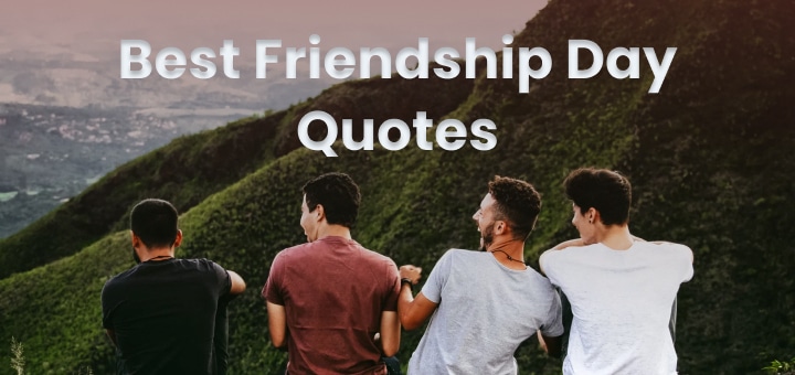 75+ Friendship Day Quotes to Warm Up Friendship - Wishes, Quotes and Greetings 3