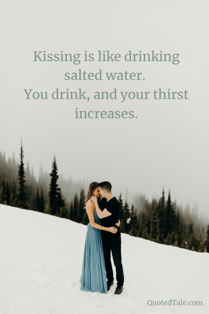 kissing is like salted water