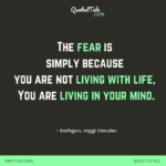 the fear is simply sadhguru quotes