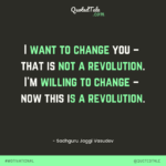 wiling to change is revolution sadhguru quotes