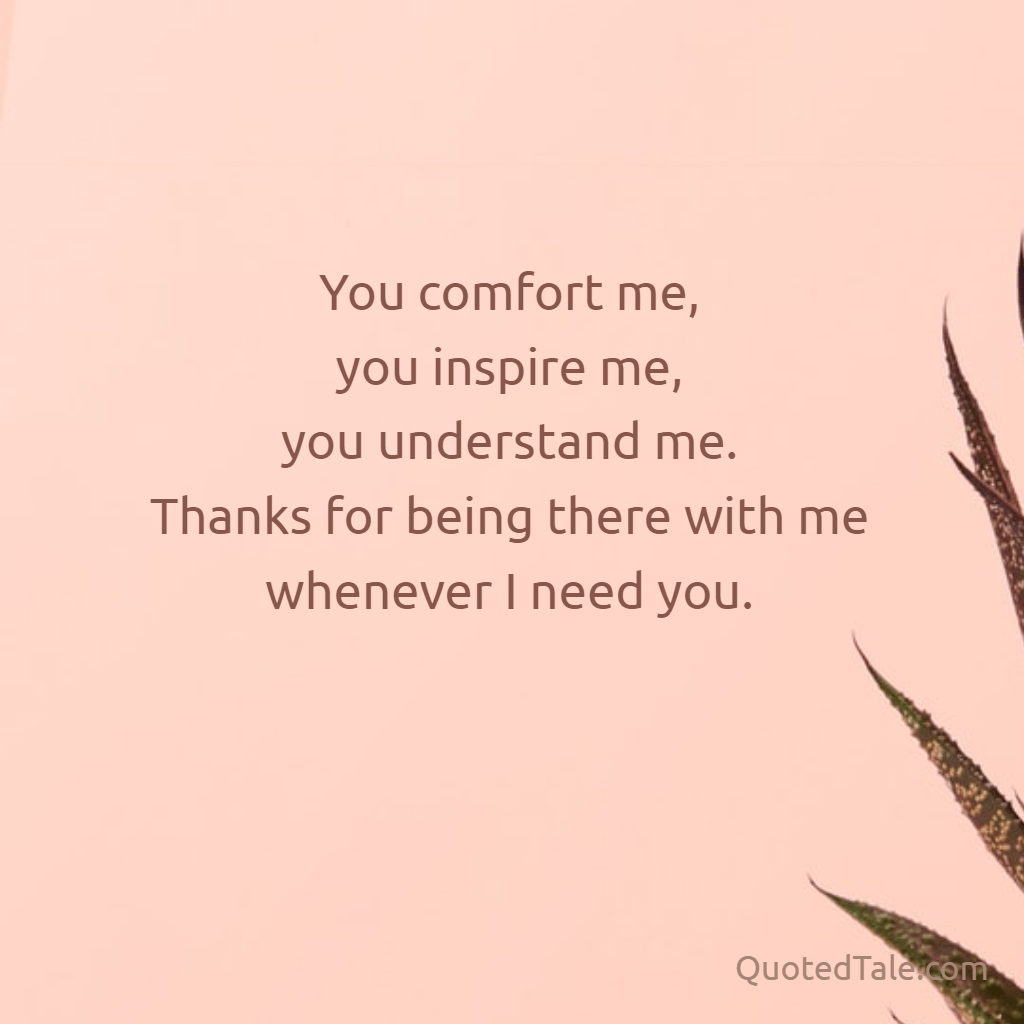 you comfort me- Frendship day quotes